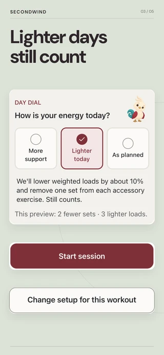 Secondwind Day Dial with More support, Lighter today and As planned choices
